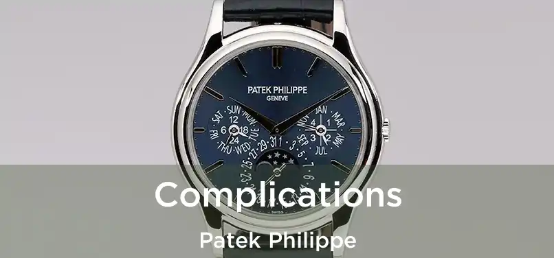 Complications Patek Philippe