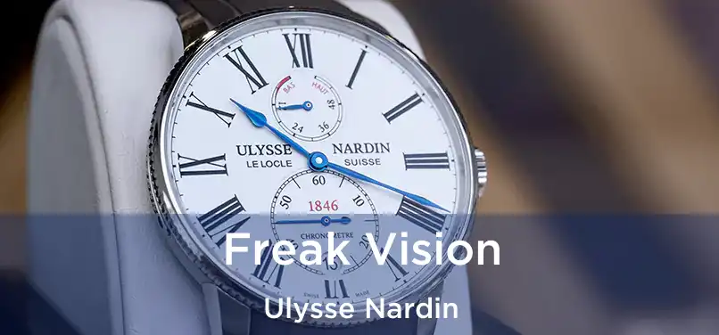 Freak Vision Ulysse Nardin