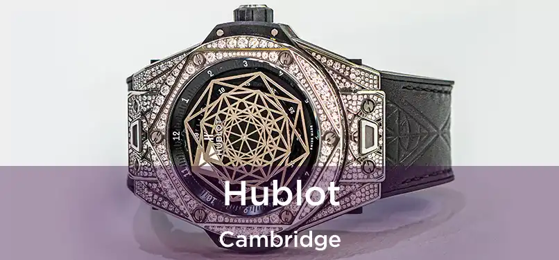 Hublot Cambridge