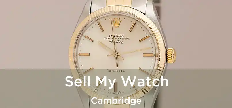 Sell My Watch Cambridge