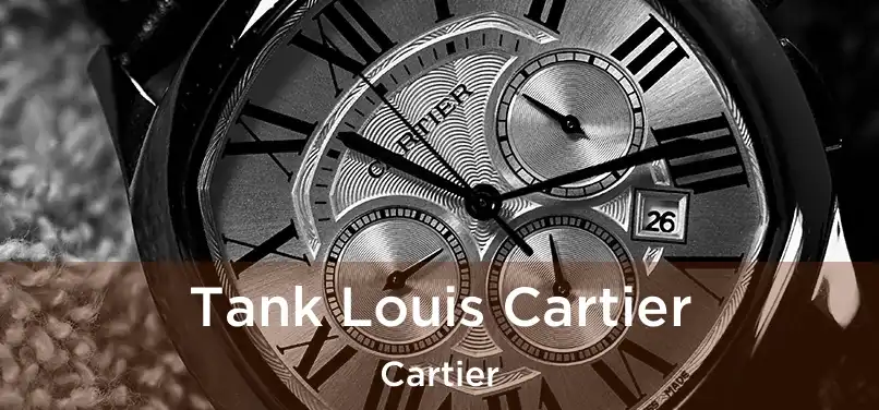 Tank Louis Cartier Cartier